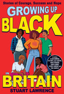 Growing Up Black in Britain: Stories of courage, success and hope-9780702315855