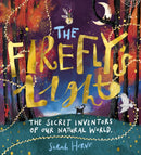 The Firefly's Light: The Secret Inventors of Our N    atural World-9780702315893