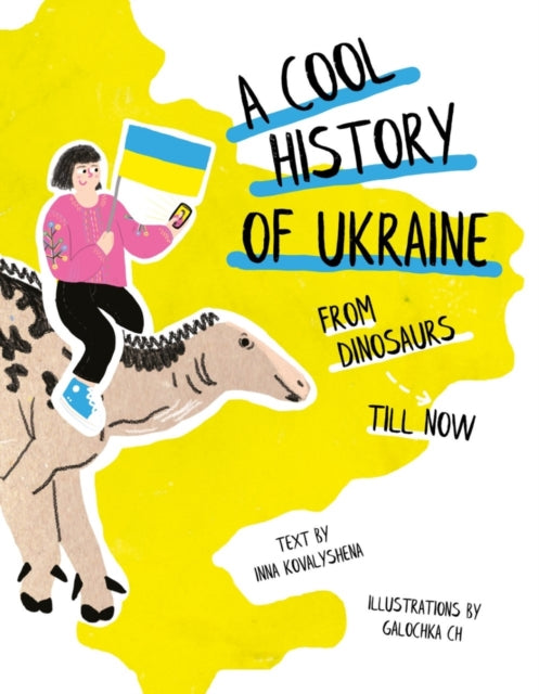 A Cool History of Ukraine: From Dinosaurs Till Now-9780702324932