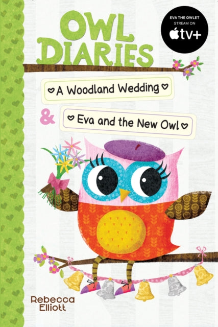 Owl Diaries Bind-Up 2: A Woodland Wedding & Eva and the New Owl-9780702325595