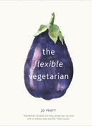The Flexible Vegetarian: Flexitarian recipes to cook with or without meat and fish : Volume 1-9780711239043