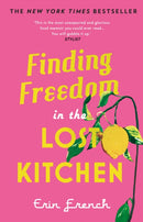 Finding Freedom in the Lost Kitchen : THE NEW YORK TIMES BESTSELLER-9780711265349