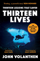 Thirteen Lessons that Saved Thirteen Lives : The Inside Story of the Thai Cave Rescue-9780711266100