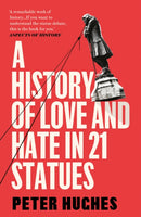 A History of Love and Hate in 21 Statues-9780711266131