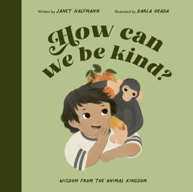 How Can We Be Kind? : Wisdom from the Animal Kingdom-9780711268807