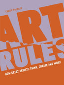 Art Rules : How great artists think, create and work-9780711270299