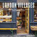 London Villages : Explore the City's Best Local Neighbourhoods-9780711276222