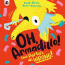 Oh, Armadillo! : This Party's All Wrong!-9780711276949
