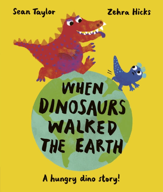 When Dinosaurs Walked the Earth-9780711277212