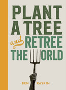Plant a Tree and Retree the World-9780711279346