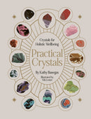 Practical Crystals : Crystals for Holistic Wellbeing-9780711284609