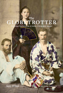 The Globetrotter : Victorian Excursions in India, China and Japan-9780712352581