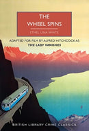 The Wheel Spins : aka The Lady Vanishes-9780712354882