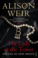 The Lady In The Tower : The Fall of Anne Boleyn (Queen of England Series)-9780712640176