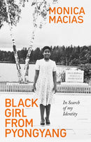 Black Girl from Pyongyang : In Search of My Identity-9780715654309