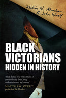 Black Victorians : Hidden in History-9780715654453