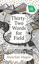 Thirty-Two Words for Field : Lost Words of the Irish Landscape-9780717187973