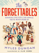 The Forgettables : Remarkable Irish People (and Animals) you've Never Heard of-9780717199143