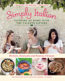 Simply Italian : Cooking at Home with the Chiappa Sisters-9780718177058