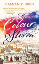 The Colour Storm : The compelling and spellbinding story of art and betrayal in Renaissance Venice-9780718183905