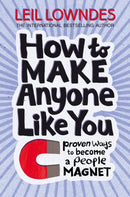How to Make Anyone Like You : Proven Ways to Become a People Magnet-9780722540244