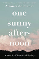 One Sunny Afternoon : A Memoir of Trauma and Healing-9780735244634
