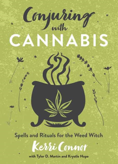 Conjuring with Cannabis : Spells and Rituals for the Weed Witch-9780738772707