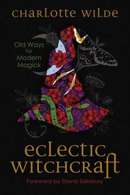 Eclectic Witchcraft : Old Ways for Modern Magick-9780738774565