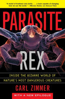 Parasite Rex (with a New Epilogue): Inside the Bizarre World of Nature'sMost Dangerous Creatures-9780743200110
