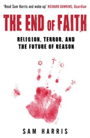 The End of Faith : Religion, Terror, and the Future of Reason-9780743268097