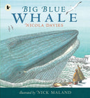 Big Blue Whale : Award-winning picture book about the blue whale,  with a gentle story and fascinating facts-9780744578966