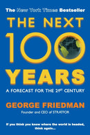 The Next 100 Years : A Forecast for the 21st Century-9780749007430