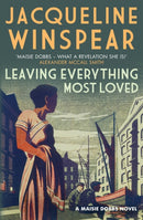 Leaving Everything Most Loved : The bestselling inter-war mystery series-9780749014599