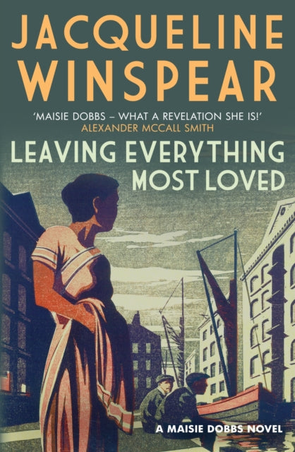 Leaving Everything Most Loved : The bestselling inter-war mystery series-9780749014599
