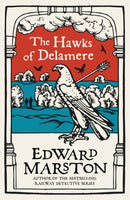 The Hawks of Delamere : An action-packed medieval mystery from the bestselling author-9780749026301