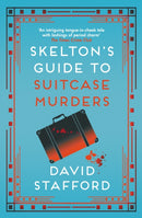 Skelton's Guide to Suitcase Murders : The sharp-witted historical whodunnit-9780749026981