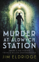 Murder at Aldwych Station : The heart-pounding wartime mystery series-9780749028336