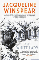 The White Lady : A captivating stand-alone mystery from the author of the bestselling Maisie Dobbs series-9780749029135