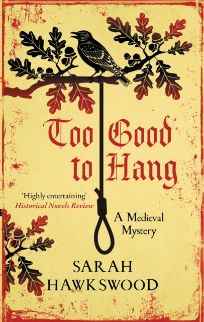 Too Good to Hang : The intriguing medieval mystery series-9780749029289