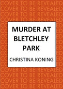 Murder at Bletchley Park : The thrilling wartime mystery series-9780749030582