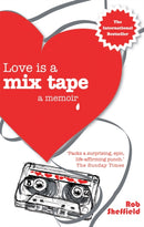 Love Is A Mix Tape : A Memoir-9780749928759
