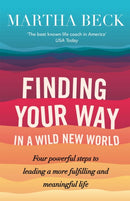 Finding Your Way In A Wild New World : Four steps to fulfilling your true calling-9780749956646