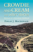 Crowdie And Cream And Other Stories : Memoirs of a Hebridean Childhood-9780751513486