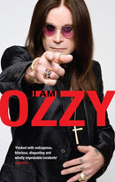 I Am Ozzy : The classic autobiography from Ozzy Osbourne, the heavy metal music icon and frontman of Black Sabbath-9780751543407