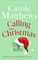 Calling Mrs Christmas : Curl up with the perfect festive rom-com from the Sunday Times bestseller-9780751545586