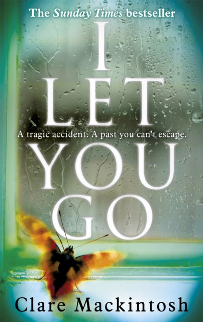 I Let You Go : The Richard & Judy Bestseller-9780751554151