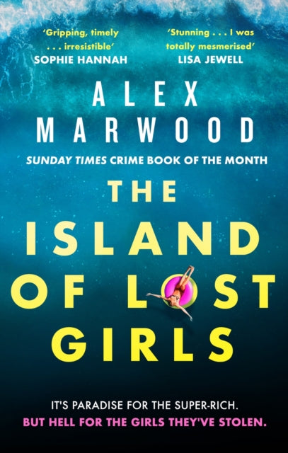 The Island of Lost Girls : A gripping thriller about extreme wealth, lost girls and dark secrets-9780751566024