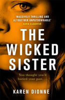 The Wicked Sister : The gripping thriller with a killer twist-9780751567427