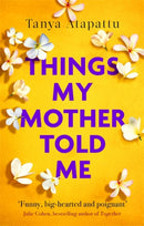 Things My Mother Told Me-9780751569490
