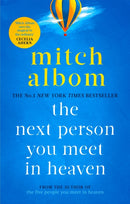 The Next Person You Meet in Heaven : A gripping and life-affirming novel from a globally bestselling author-9780751571905